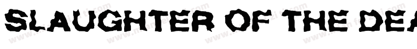SLAUGHTER OF THE DEATH Regular字体转换